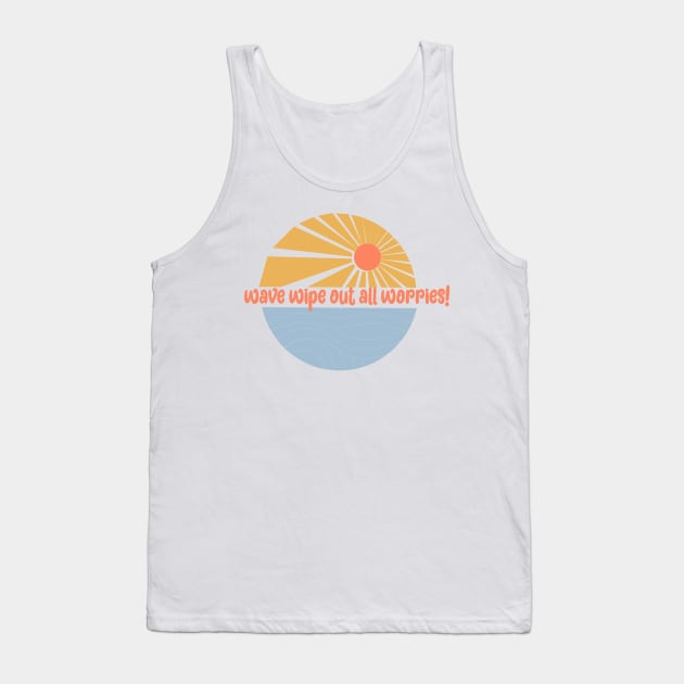 Wave Wipe Out All Worries Tank Top by Oceans art